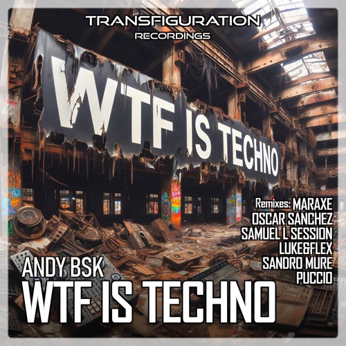 WTF Is Techno (Samuel L Session Remix)