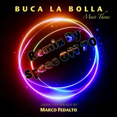 Buca La Bolla RMX by Space Off 70