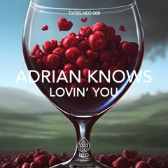 Adrian Knows - Lovin' You