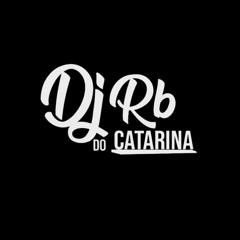 = VEM REBOLANDO Vs. SENTO PRA TROPA DO CATARINA = (( DJ RB DO CATARINA ))