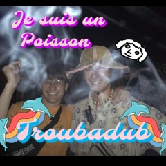 je suis un poisson (happy outre-acid)