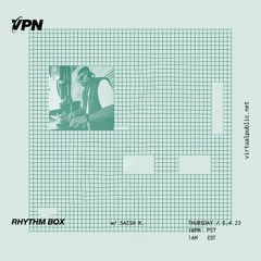 VPN Radio: Rhythm Box w/ Saish K. - 5/4/23