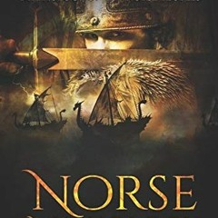 [GET] KINDLE PDF EBOOK EPUB Norse Mythology: To the Gates of Valhalla - A Journey Through the Twiste