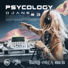 DJANE EDITION #3 - Hosted by Miss Jade + Special Guests Nikki Sig, ORCA & Twitch