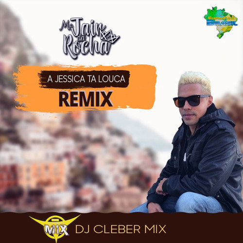 A Jessica Ta Louca (Remix)