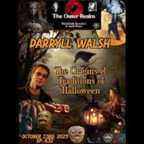 The Outer Realm - The Origins and Traditions of Halloween with Darryll Walsh