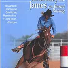 Get PDF 📩 Charmayne James on Barrel Racing (Western Horseman Books) by Charmayne Jam