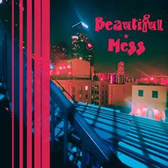 1. Beautiful Mess