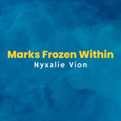 Marks Frozen Within