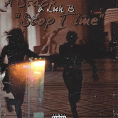 “Stop Time” ft Luh B