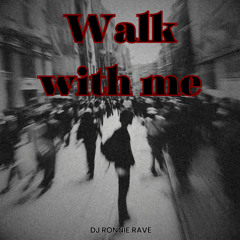Walk With Me (Extended Mix)