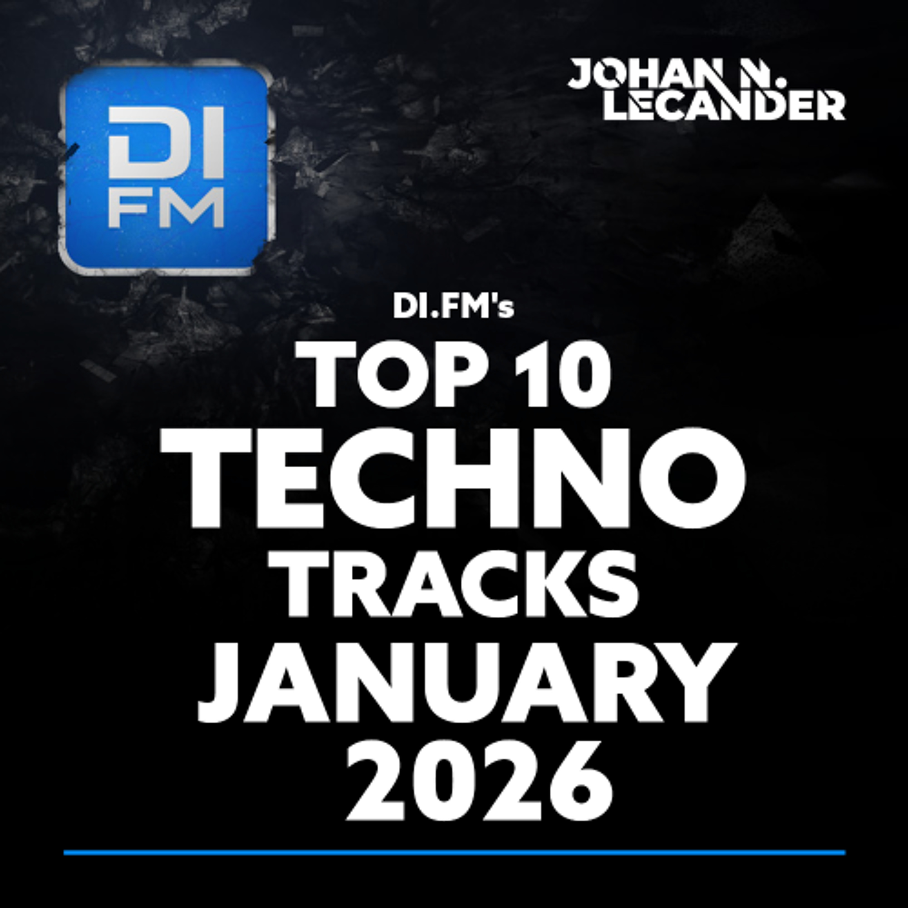 DI.FM's Top 10 Techno Tracks January 2026 episode artwork