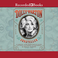 [GET] KINDLE 💝 Dolly Parton, Songteller: My Life in Lyrics by  Dolly Parton,Dolly Pa