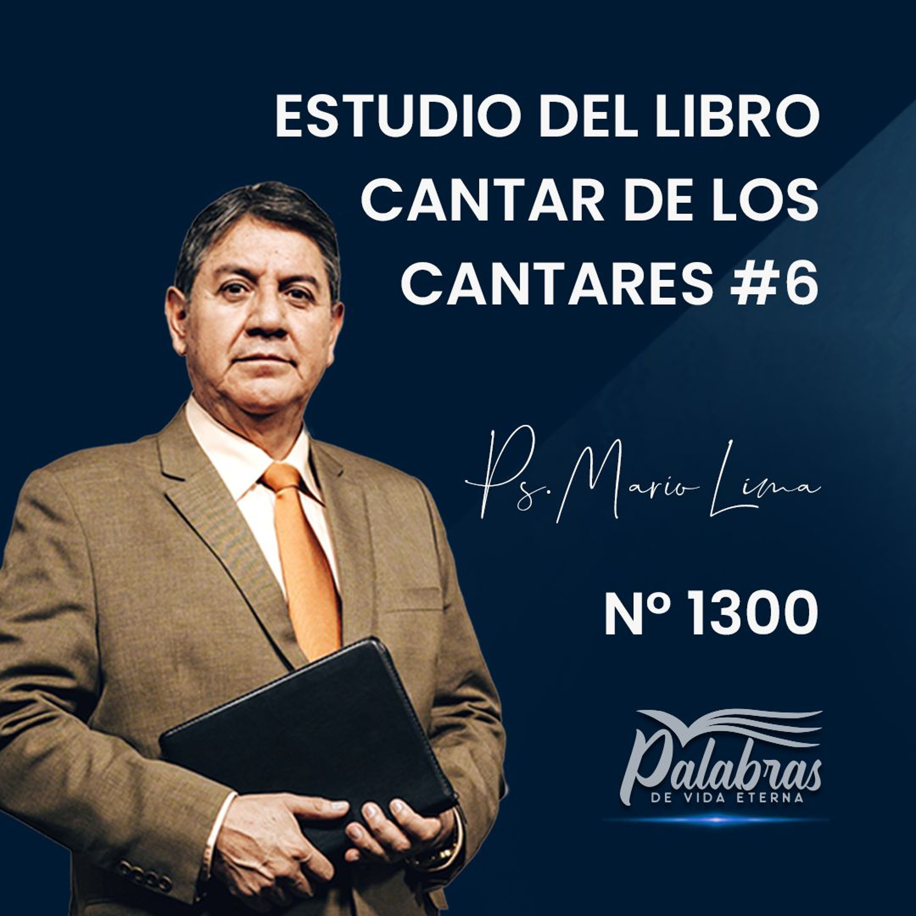1300. Estudio del libro Cantar de los Cantare #6 | Ps. Mario Lima Vacaflor episode artwork