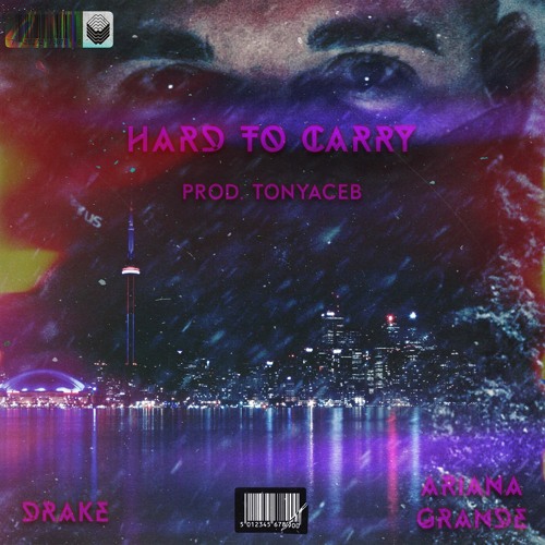 Drake (feat. Ariana Grande) - Hard To Carry (prod. TONYACEB)