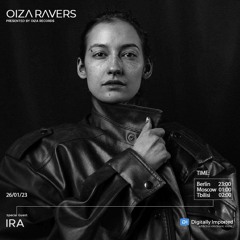 IRA - RADIOSHOW OIZA RAVERS 87 EPISODE (DI.FM 25.01.23)