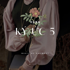 Demo - Vùng Ký Ức 5 (2h30p) by Đại Ngọt