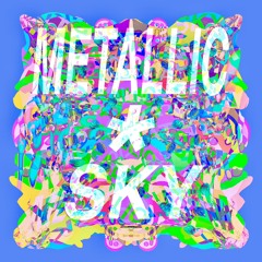 METALLIC SKY