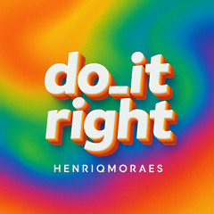 HenriqMoraes - Do_It_Right (Original Mix) FREE DOWNLOAD