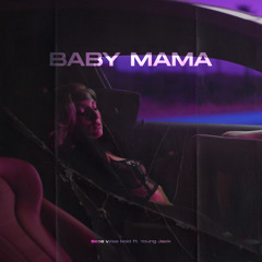 Scoe Wise Noid X Young Jack - Baby Mama