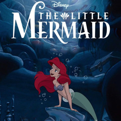 Part of Your World (The Little Mermaid)