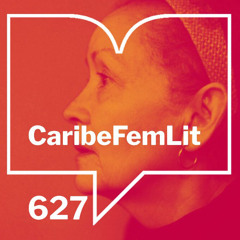Episodio 627: CaribeFemLit - Lourdes Vásquez