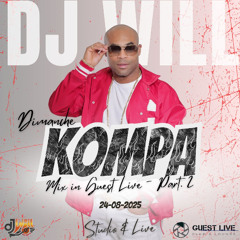 DJ WILL - LE DIMANCHE KOMPA NEWS MIX IN GUEST LIVE 24-08-25