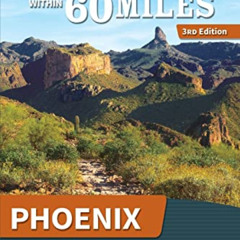 [Download] EPUB 🖋️ 60 Hikes Within 60 Miles: Phoenix: Including Scottsdale, Glendale