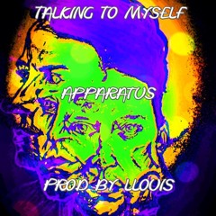 Talking To Myself (Prod by llouis) non profit