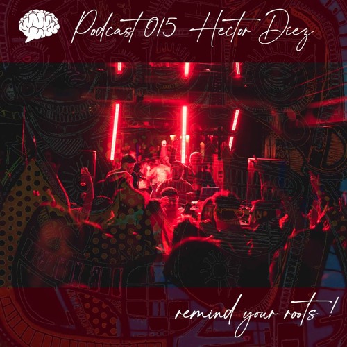 PODCAST 015 "HECTOR DIEZ"