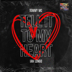 Tell It To My Heart