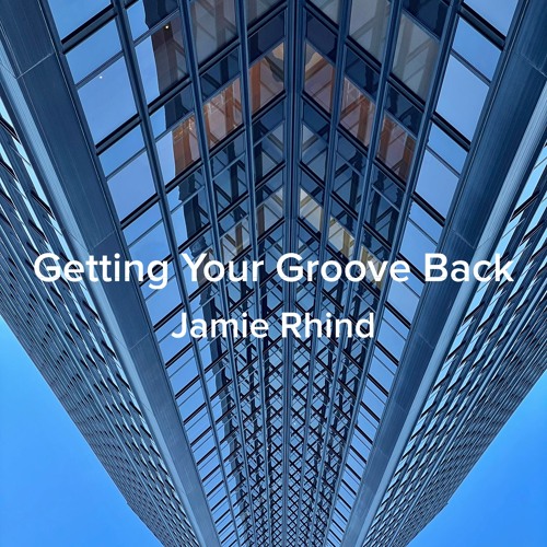 Getting Your Groove Back - For Robert