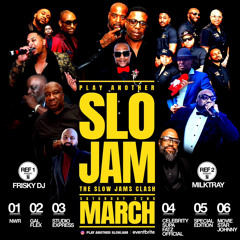 PLAY ANOTHER SLOW JAM CLASH 2025 @ CLAY OVEN