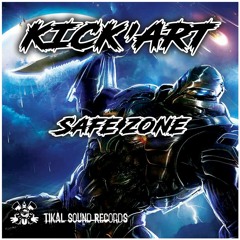 Kick'Art Tikal Sound Records - Safe Zone