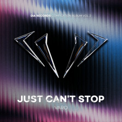 Varo - Just Can't Stop (Original Mix)