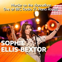 Sophie Ellis-Bextor ~Murder on the dancefloor (Live at BBC  Radio 2's Piano Room).mp3