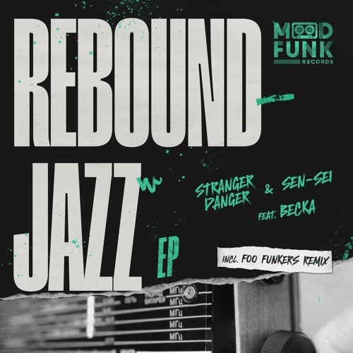 REBOUND JAZZ (Foo Funkers 'Vocal' Remix) // MFR398