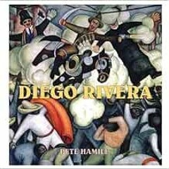 Access EBOOK EPUB KINDLE PDF Diego Rivera by Pete Hamill ✉️
