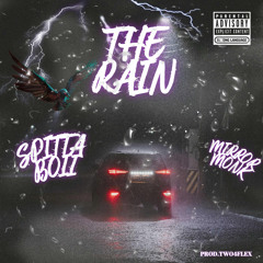 SpittaBoii Ft Mirror Monk - The Rain