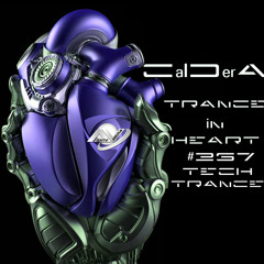TRANCE IN HEART #267 - CalDerA - Tech-Trance