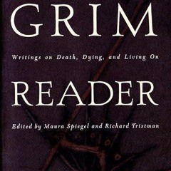 free read✔ The Grim Reader: Writings on Death, Dying, and Living on