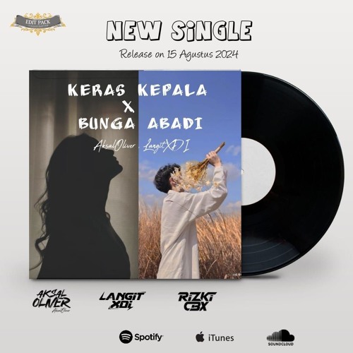 Keras Kepala X Bunga Abadi #LAST ( AksalOliver X RzkyCbx X LangitXDI )