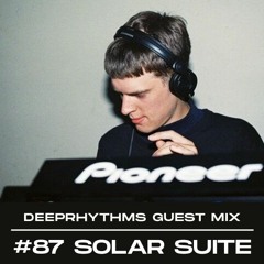 Guest mix #87 Solar Suite for Deeprhythms
