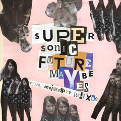Supersonic Future - Maybe Yes! (Fisky Remix)