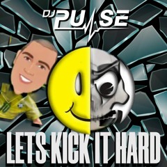 DJ Pulse Lets Kick It Hard