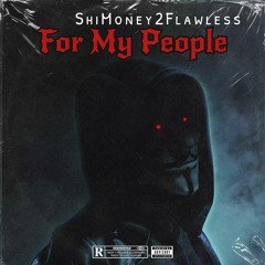 2023 ShiMoney2Flawless For My People  (prod. Denys)