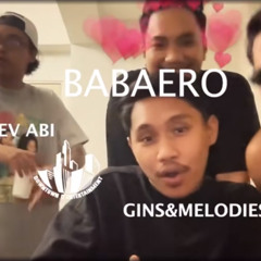 Babaero - Hev Abi + Gins&Melodies