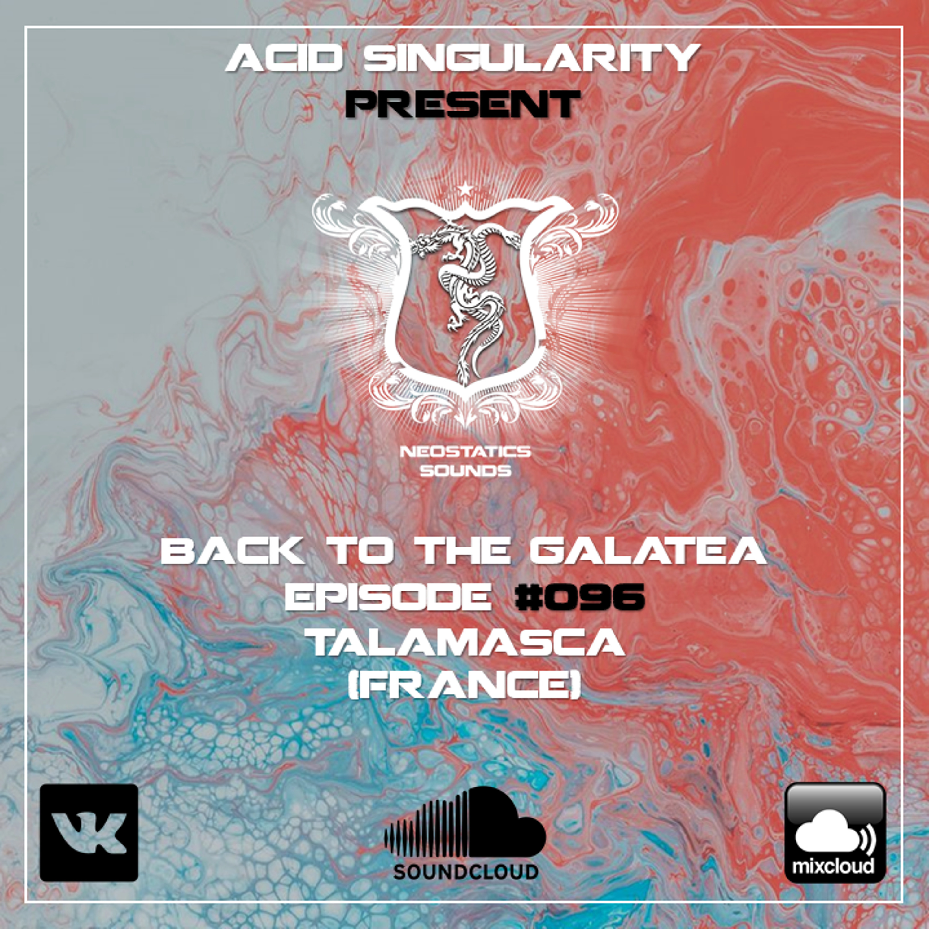 ACID SINGULARITY - BACK TO THE GALATEA #096 /w Talamasca (FRANCE) Jule 2020 episode artwork