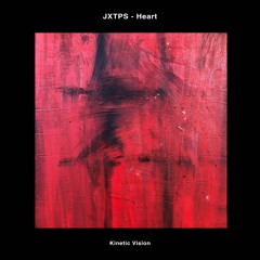 JXTPS - Heart [Free Download]