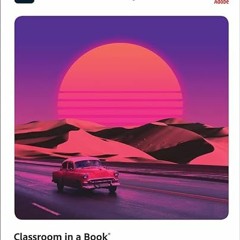 [Read] PDF EBOOK EPUB KINDLE Adobe Photoshop Classroom in a Book (2023 Release) by  Conrad Chavez �